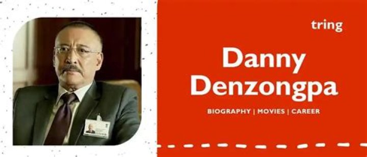 Danny Denzongpa - Net Worth, Age, Height, Birthday, Bio, Wiki!