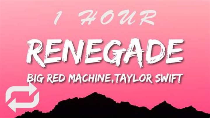 LYRICS: Big Red Machine ft Taylor Swift – Renegade