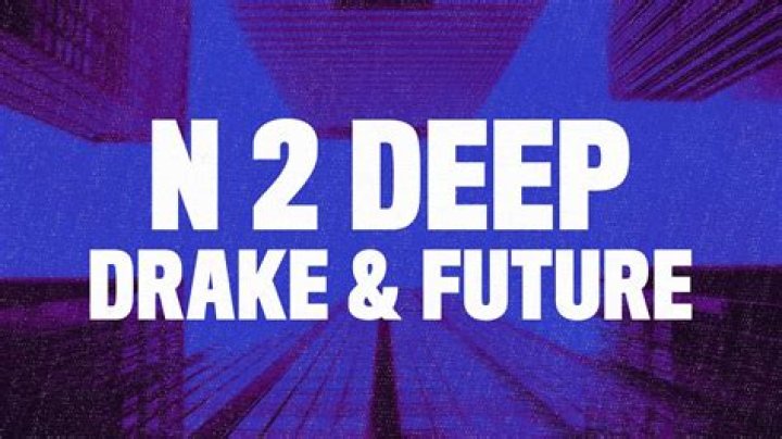 LYRICS: Drake ft Future – N 2 Deep