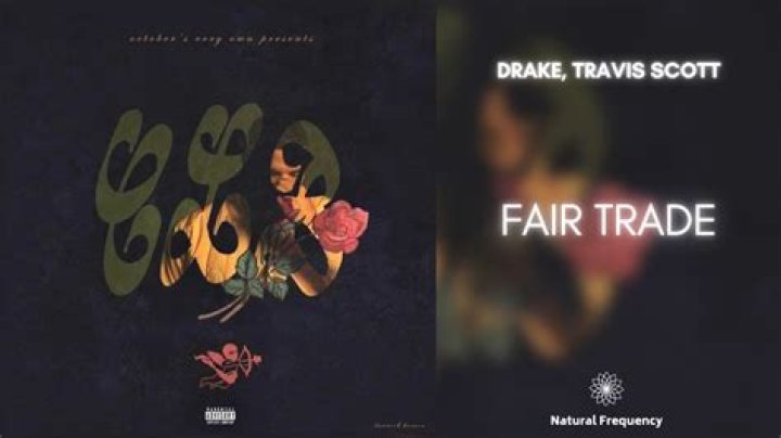 LYRICS: Drake ft Travis Scott – Fair Trade