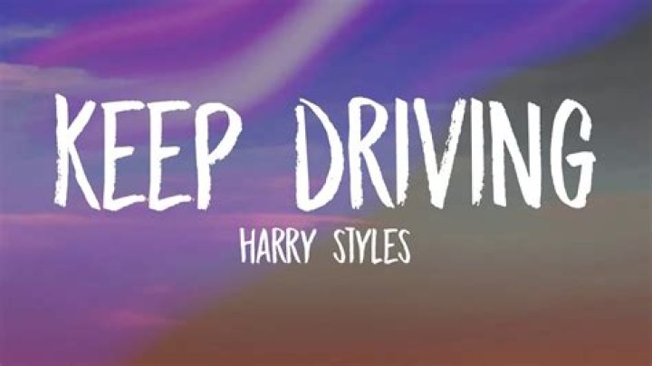 LYRICS: Harry Styles – Keep Driving